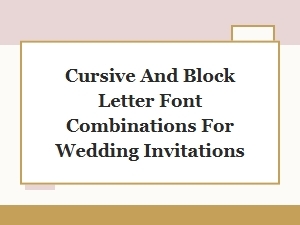 Elegant Cursive and Block Letter Mixes for Wedding Invitations